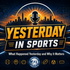 Yesterday in Sports