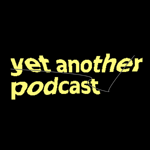 Artwork for yet another podcast