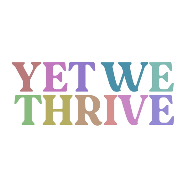Artwork for Yet We Thrive