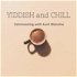 Yiddish and Chill
