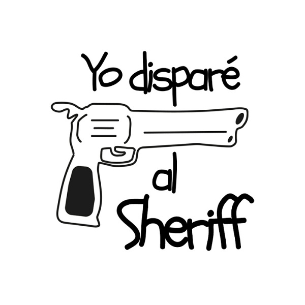 Artwork for Yo Disparé al Sheriff