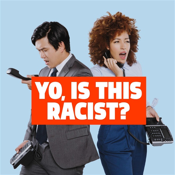 Artwork for Yo, Is This Racist?