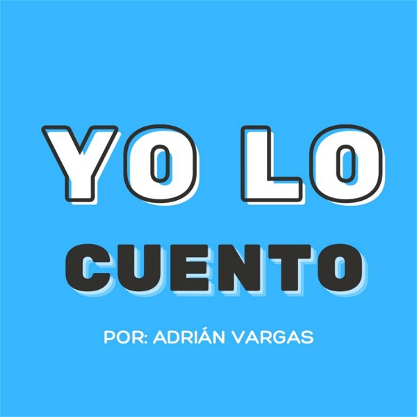 Artwork for Yo Lo Cuento Por Adrián Vargas