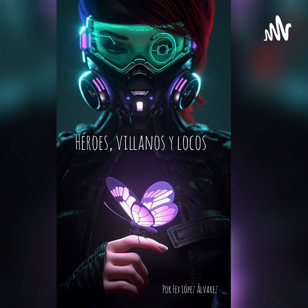 Artwork for Héroes, villanos y locos