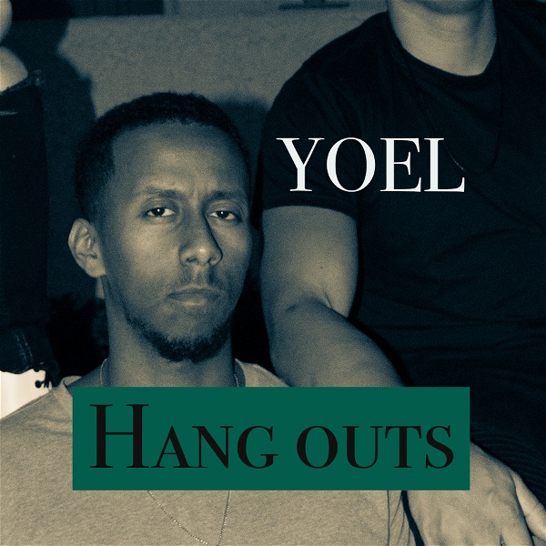 Artwork for Yoel's Hang Outs Podcast