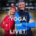 Yoga for Livet - en podcast om sinnsro og uro, rus og håp, fryd, frykt og folk flest