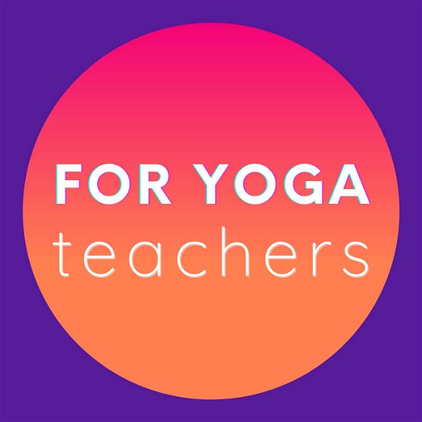 Artwork for For Yoga Teachers