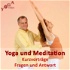 Yoga, Meditation und Spirituelles Leben - Tipps und Kurzvorträge