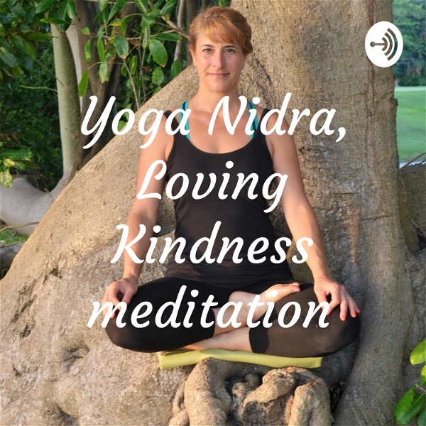 Artwork for Yoga Nidra, Loving Kindness meditation