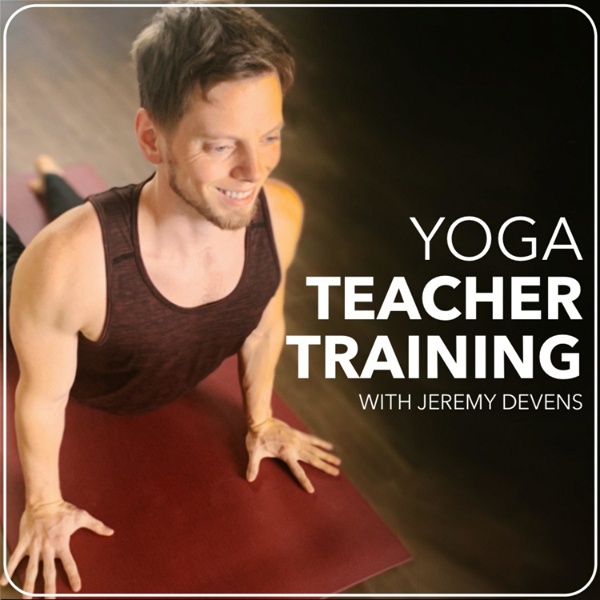 Artwork for Yoga Teacher Training Podcast: Learn Anatomy, Philosophy, Business and More