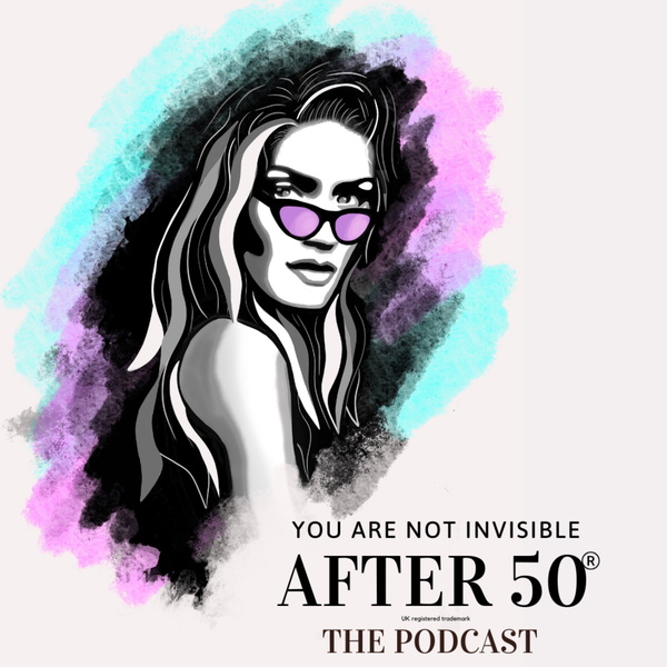 Artwork for You Are Not Invisible After 50
