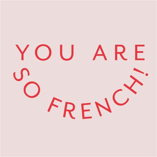 Artwork for You are so French! Success stories à la Française