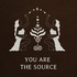 You are the source