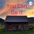 You Can Do it
