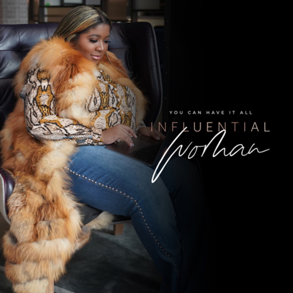 Artwork for You can have it all, influential WOMAN