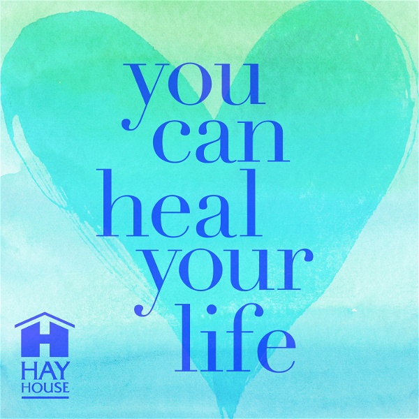 You Can Heal Your Life®