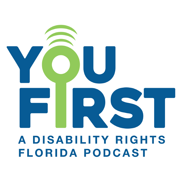 Artwork for You First: The Disability Rights Florida Podcast