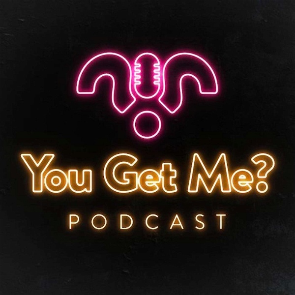 Artwork for You Get Me Podcast