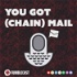 You got (chain) mail