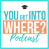 You Got Into Where?: College Admissions, Scholarships, College Applications, Financial Aid & Standardized Testing