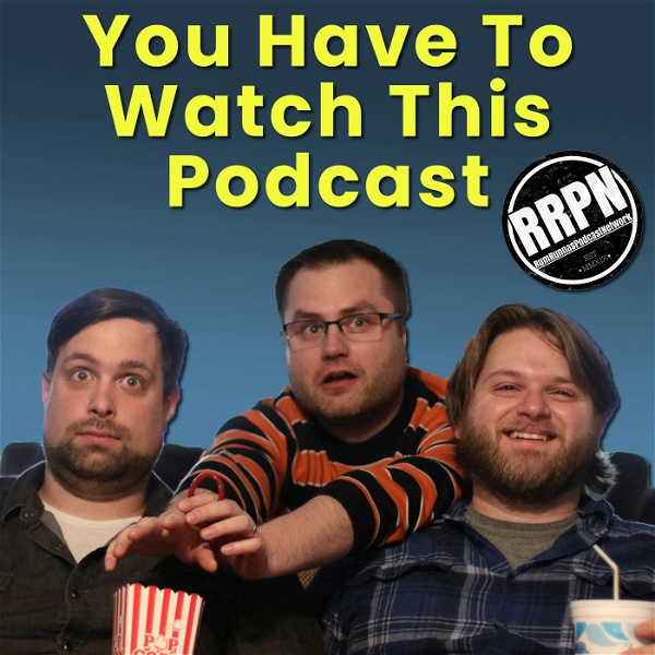 Artwork for You Have to Watch This Podcast