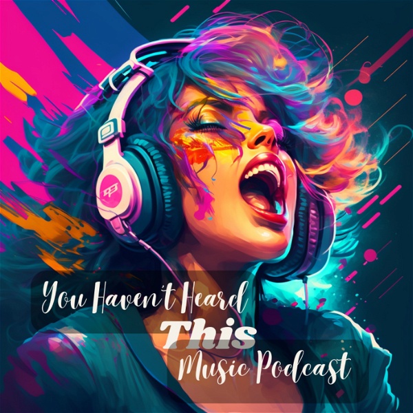 Artwork for You haven't heard this music podcast