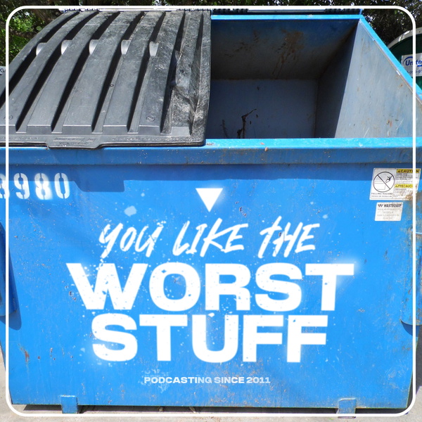 Artwork for You Like the Worst Stuff