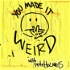 You Made It Weird with Pete Holmes