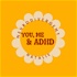 You, me & ADHD