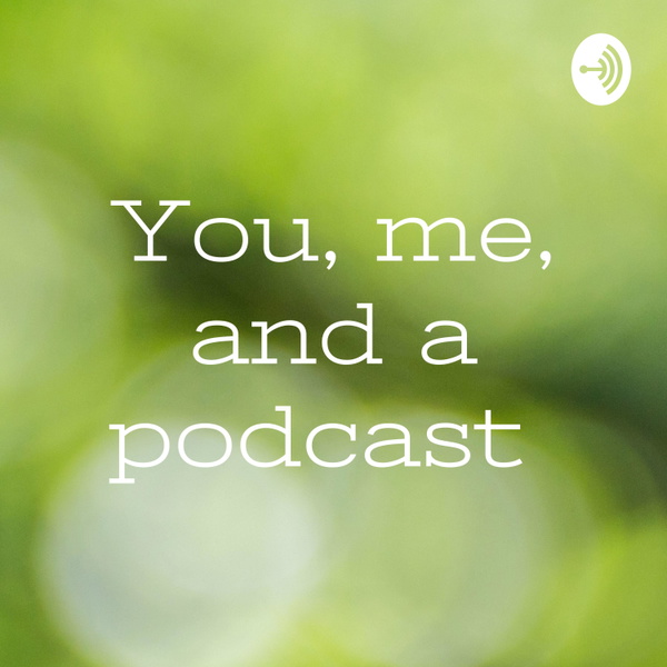 Artwork for You, me, and a podcast