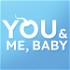 YOU & ME, BABY
