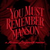 You Must Remember Manson