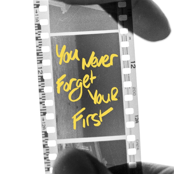 Artwork for You Never Forget Your First