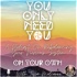 You Only Need You