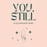 You, Still