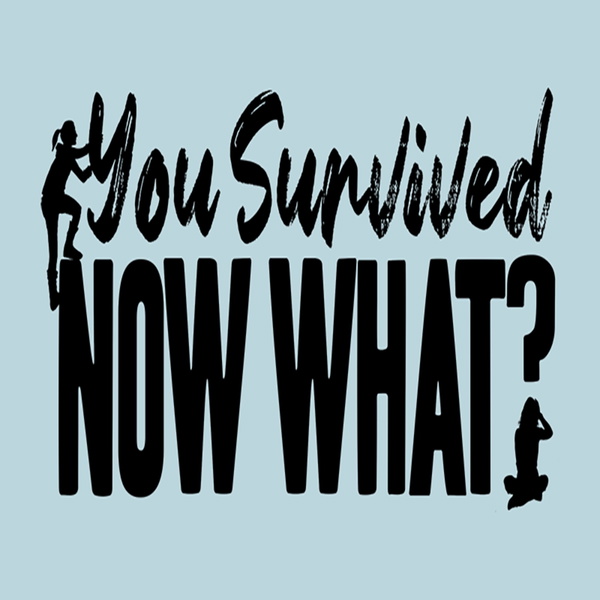 Artwork for You Survived. Now What?