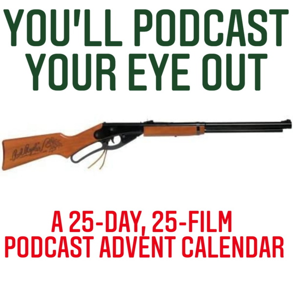 Artwork for You'll Podcast Your Eye Out