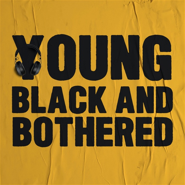 Artwork for Young Black & Bothered