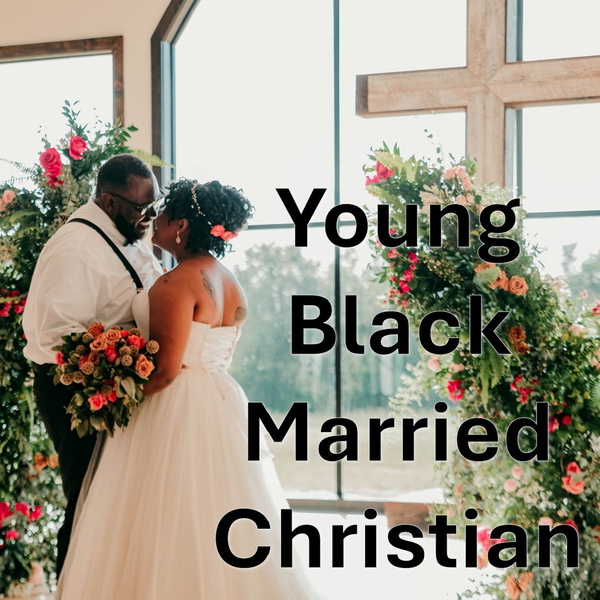 Artwork for Young Black Married Christian