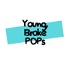 Young, Broke POPs