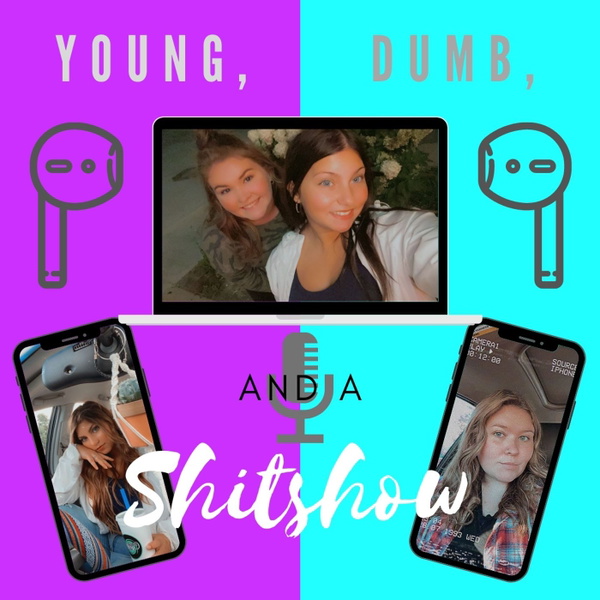 Artwork for Young Dumb and a Shitshow