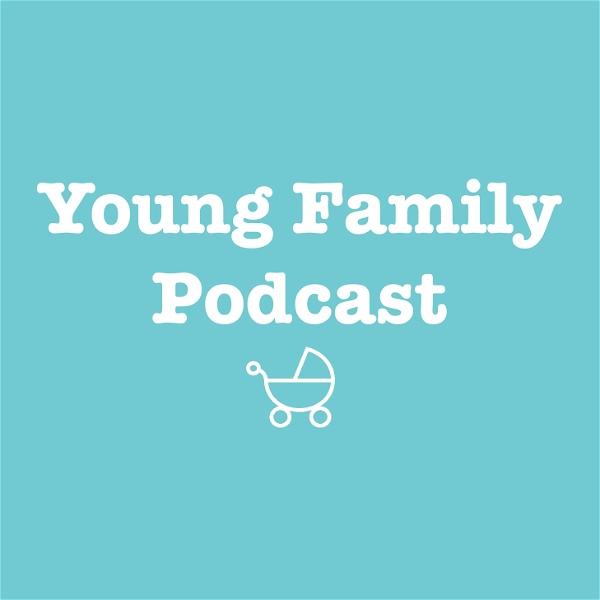Artwork for Young Family Podcast