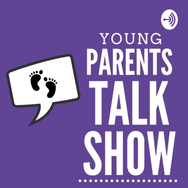 Artwork for YOUNG PARENTS TALK SHOW
