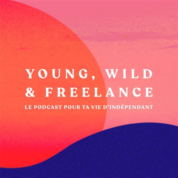 Artwork for Young, Wild & Freelance
