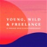 Young, Wild & Freelance | Le podcast pour ta vie d'indépendant