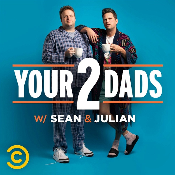 Artwork for Your 2 Dads w/ Sean & Julian