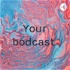 Your bodcast