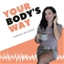 Your Body's Way