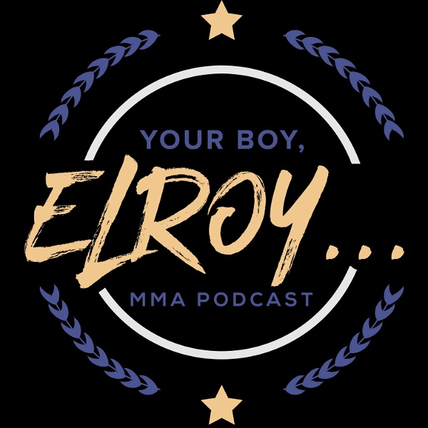 Artwork for Your boy, Elroy... MMA Podcast