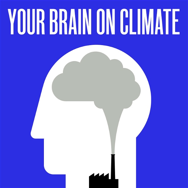Artwork for Your Brain On Climate